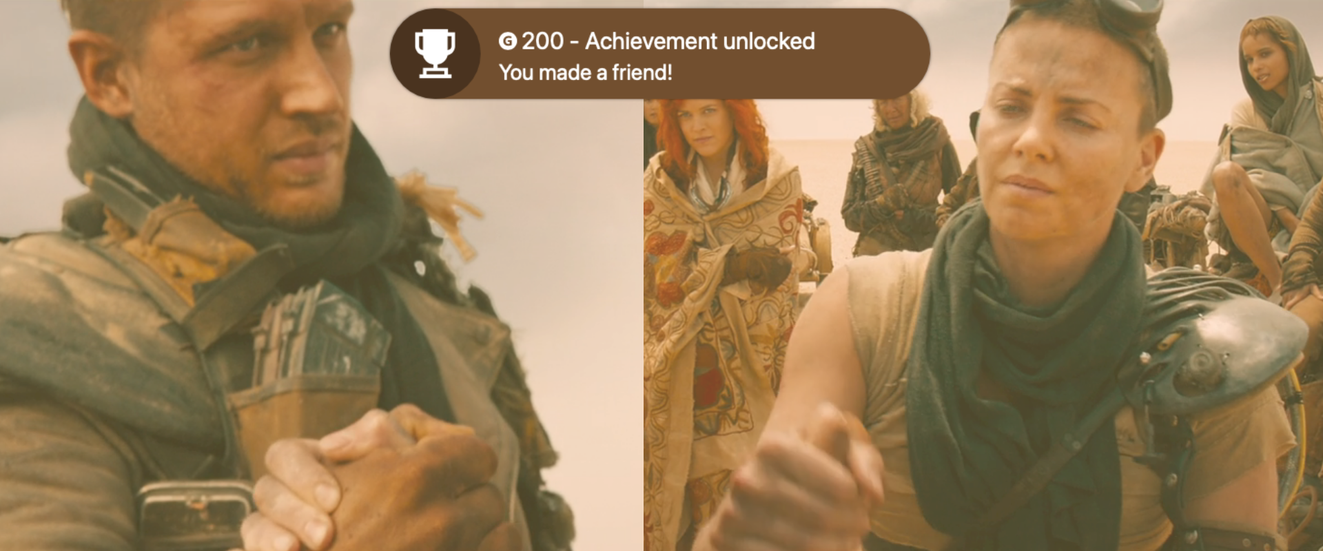 Mad Max Fury Road characters Max and Furiosa shake hands when agreeing to their plan. Overlay of the Gamer Score Achievement Unlocked banner that reads You made a friend!
